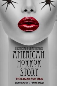 American Horror Story - The Ultimate Quiz Book : Over 600 Questions and Answers