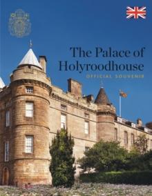 The Palace of Holyroodhouse : Official Souvenir