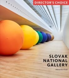 Slovak National Gallery : Director's Choice