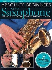 Absolute Beginners : Alto Saxophone