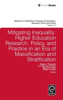 Mitigating Inequality : Higher Education Research, Policy, and Practice in an Era of Massification and Stratification