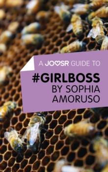 A Joosr Guide to... #GIRLBOSS by Sophia Amoruso