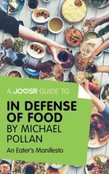 A Joosr Guide to... In Defense of Food by Michael Pollan : An Eater's Manifesto