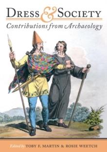 Dress and Society : Contributions from Archaeology