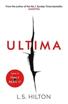 Ultima : From the bestselling author of the No.1 global phenomenon MAESTRA. Love it. Hate it. READ IT!