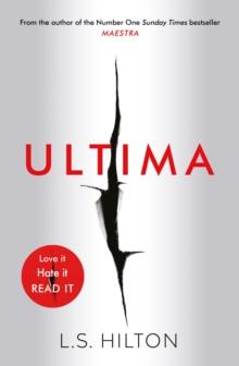 Ultima : From the bestselling author of the No.1 global phenomenon MAESTRA. Love it. Hate it. READ IT!