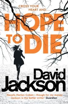 Hope to Die : The gripping serial killer thriller for fans of M. J. Arlidge