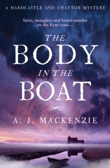 The Body in the Boat : A gripping murder mystery for fans of Antonia Hodgson