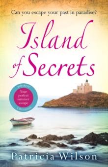 Island of Secrets : The perfect holiday read of love, loss and family