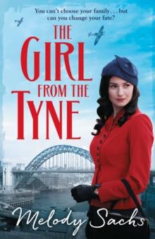 The Girl from the Tyne : Emotions run high in this gripping family saga!