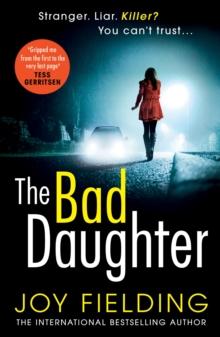 The Bad Daughter : A gripping psychological thriller with a devastating twist