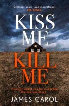 Kiss Me, Kill Me : Gripping. Twisty. Dark. Sinister.