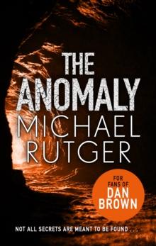 The Anomaly : The blockbuster thriller that will take you back to our darker origins . . .