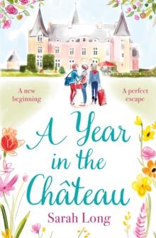 A Year in the Chateau : Escape to France with this hilarious novel