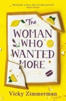 The Woman Who Wanted More : 'Beautifully written, full of insight and food' Katie Fforde