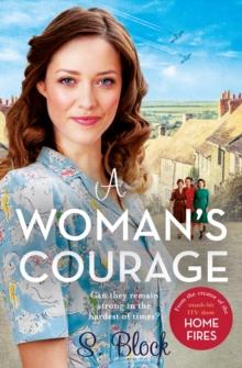 A Woman's Courage : The perfect heartwarming wartime saga