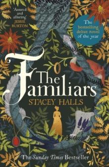 The Familiars : The dark, captivating Sunday Times bestseller and original break-out witch-lit novel