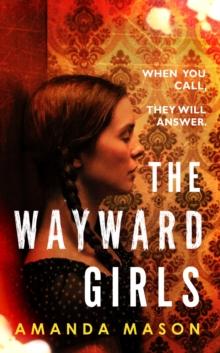 The Wayward Girls : The perfect chilling read for dark winter nights