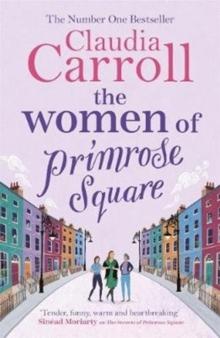 The Women of Primrose Square : The original, poignant and funny bestseller, perfect for fans of Marian Keyes