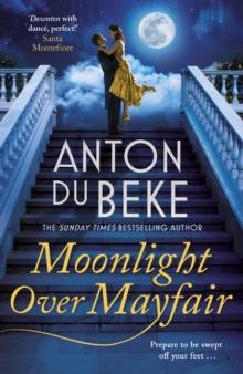 Moonlight Over Mayfair : The uplifting and charming Sunday Times Bestseller from Anton Du Beke