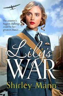 Lily's War : An uplifting World War II saga of women on the homefront