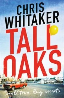 Tall Oaks : Winner of the CWA John Creasey New Blood Dagger Award