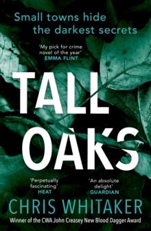 Tall Oaks : Winner of the CWA John Creasey New Blood Dagger Award