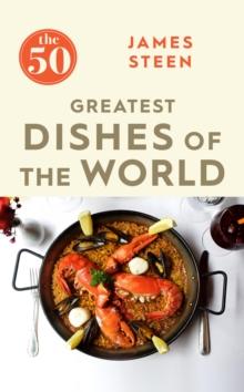 The 50 Greatest Dishes of the World