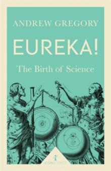 Eureka! (Icon Science) : The Birth of Science