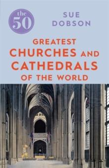 The 50 Greatest Churches And Cathedrals