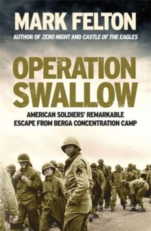 Operation Swallow : American Soldiers Remarkable Escape From Berga Concentration Camp