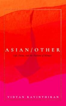 Asian/Other : Life, Poems, And The Problem Of Memoir