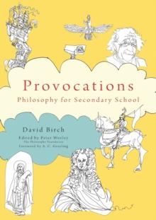 The Philosophy Foundation Provocations : Philosophy For Secondary School