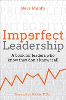 Imperfect Leadership : A book for leaders who know they don't know it all