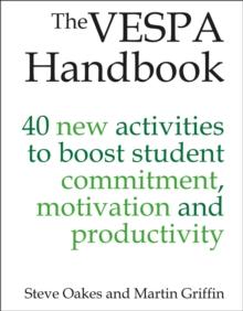 The VESPA Handbook : 40 new activities to boost student commitment, motivation and productivity