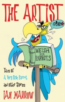 The Artist : Tales Of A Very Blue Parrot and Other Stories