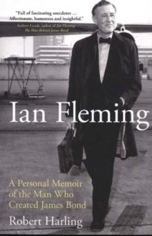 Ian Fleming : A Personal Memoir