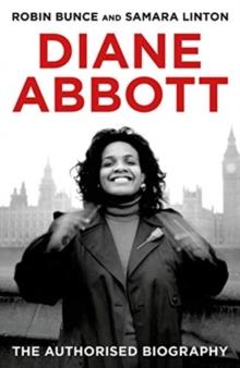 Diane Abbott : The Authorised Biography