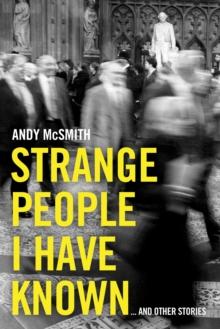 Strange People I Have Known : ... And Other Stories