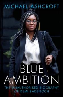 Blue Ambition : The Unauthorised Biography of Kemi Badenoch