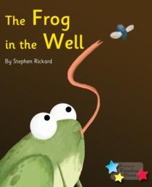 The Frog in the Well : Phonics Phase 5