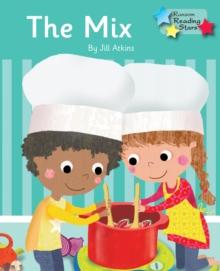 The Mix : Phonics Phase 3