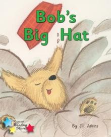 Bob and the Hat : Phonics Phase 2