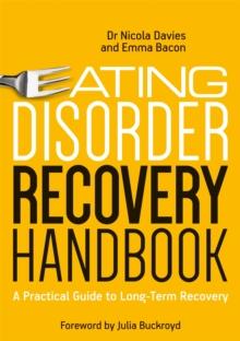 Eating Disorder Recovery Handbook : A Practical Guide to Long-Term Recovery