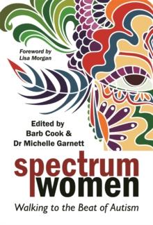 Spectrum Women : Walking to the Beat of Autism