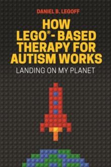 How LEGO-Based Therapy for Autism Works : Landing on My Planet