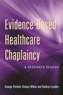 Evidence-Based Healthcare Chaplaincy : A Research Reader