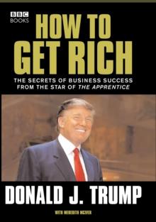 Donald Trump : How to Get Rich