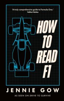 How to Read F1 : Everything you need to know about racing in the fast lane