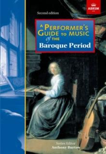 A Performer's Guide to Music of the Baroque Period : Second edition